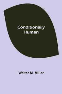 Conditionally Human