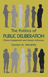 The Politics of Public Deliberation