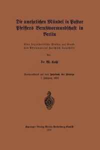 Die Unehelichen Mundel in Pastor Pfeiffers Berufsvormundschaft in Berlin