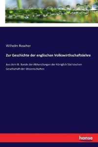 Zur Geschichte der englischen Volkswirthschaftslehre