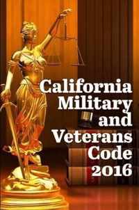 California Military and Veterans Code 2016