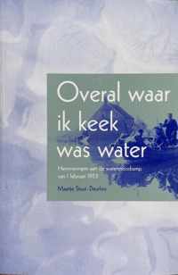 Overal waar ik keek was water