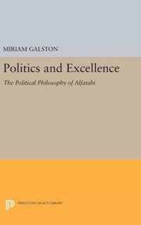 Politics and Excellence - The Political Philosophy of Alfarabi