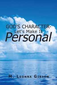 God's Character - Let's Make It Personal