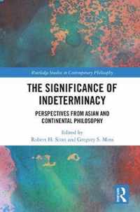 The Significance of Indeterminacy