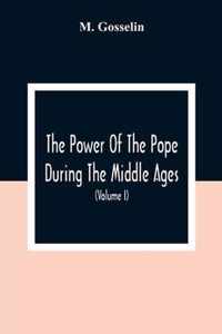 The Power Of The Pope During The Middle Ages