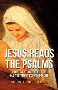 Jesus Reads The Psalms