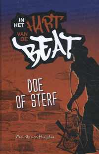 In het hart van de beat 1 -   Doe of Sterf