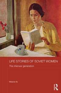 Life Stories of Soviet Women