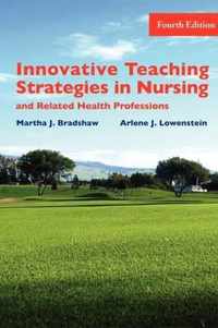 Innovative Teaching Strategies in Nursing and Related Health Professions