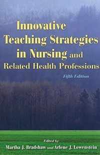 Innovative Teaching Strategies in Nursing and Related Health Professions