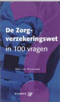 De zorgverzekeringswet in 100 vragen