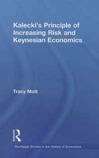 Kalecki's Principle of Increasing Risk and Keynesian Economics