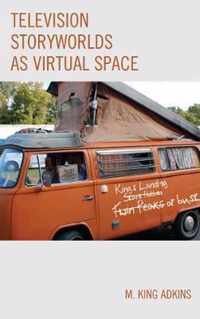 Television Storyworlds as Virtual Space