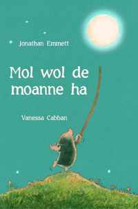 Mol wol de moanne ha