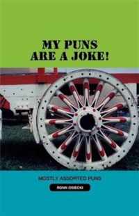 My Puns Are a Joke!