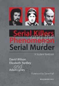 Serial Killers and the Phenomenon of Serial Murder