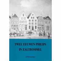 Twee eeuwen Philips in Zaltbommel