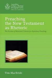 Preaching the New Testament As Rhetoric