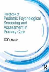Handbook of Pediatric Psychological Screening and Assessment in Primary Care