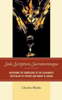 Sola Scriptura Sacramentaque