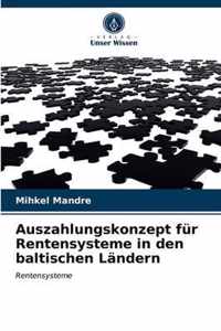 Auszahlungskonzept fur Rentensysteme in den baltischen Landern