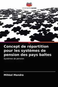 Concept de repartition pour les systemes de pension des pays baltes