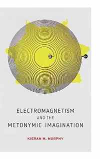 Electromagnetism and the Metonymic Imagination