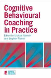 Cognitive Behavioural Coaching in Practice: An Evidence Based Approach