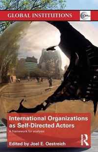 International Organizations as Self-Directed Actors