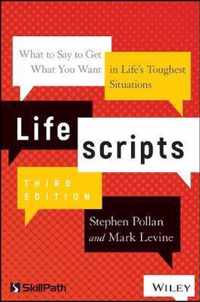 Lifescripts: What to Say to Get What You Want in Life's Toughest Situations