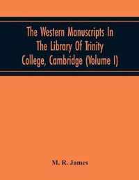 The Western Manuscripts In The Library Of Trinity College, Cambridge