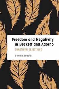 Freedom and Negativity in Beckett and Adorno