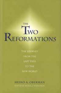 The Two Reformations - The Journey from the Last Days to the New World