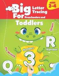 BIG Letter Tracing for Preschoolers and Toddlers ages 2-4: