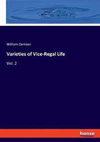 Varieties of Vice-Regal Life