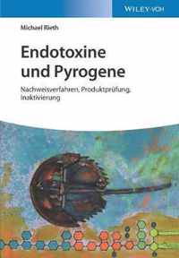 Endotoxine und Pyrogene - Nachweisverfahren, Produktprufung, Inaktivierung