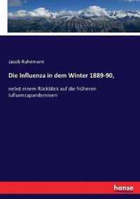 Die Influenza in dem Winter 1889-90,