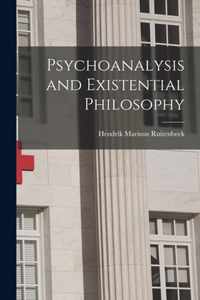 Psychoanalysis and Existential Philosophy