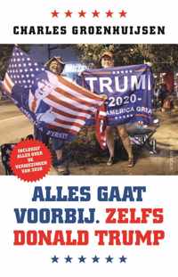 Alles gaat voorbij. Zelfs Donald Trump