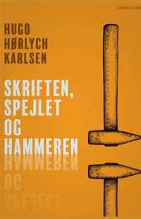 Skriften, spejlet og hammeren