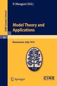 Model Theory And Applications