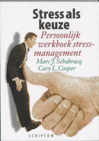 Stress als keuze