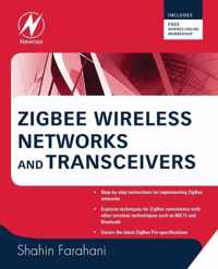 ZigBee Wireless Networks and Transceivers