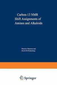 Carbon-13 NMR Shift Assignments of Amines and Alkaloids