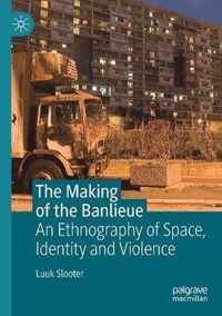 The Making of the Banlieue