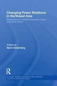 Changing Power Relations in Northeast Asia