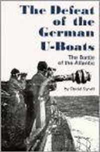 The Defeat Of The German U-Boats