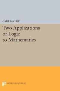 Two Applications of Logic to Mathematics