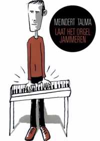 Laat het orgel jammeren